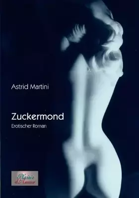 Couverture du produit · Zuckermond: Erotischer Roman