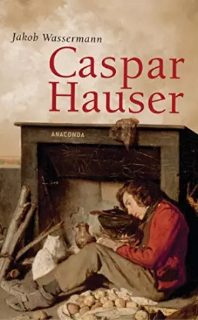 Couverture du produit · Caspar Hauser: Roman