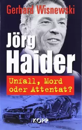 Couverture du produit · Jörg Haider: Unfall, Mord oder Attentat?