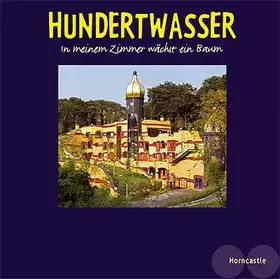 Couverture du produit · Hundertwasser: In meinem Zimmer wächst ein Baum
