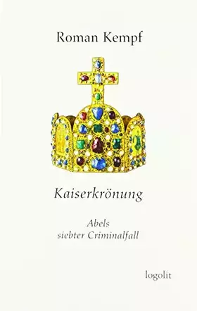 Couverture du produit · Kaiserkrönung: Abels siebter Criminalfall
