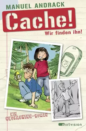Couverture du produit · Cache! Wir finden ihn! (TB): Ein Geocaching-Roman