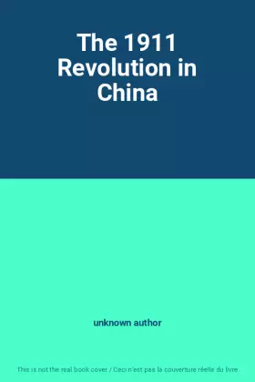 Couverture du produit · The 1911 Revolution in China