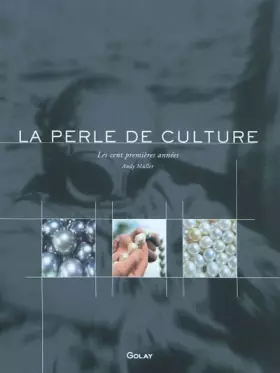 Couverture du produit · La perle de culture : Les cent premières années