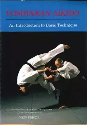 Couverture du produit · Yoshinkan Aikido : an introduction to basic technique.
