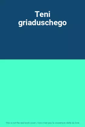 Couverture du produit · Teni griaduschego