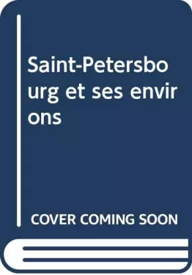 Couverture du produit · Saint-Pétersbourg et ses environs