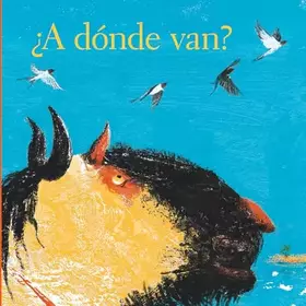 Couverture du produit · ¿A dónde van? (Ojitos Pajaritos) (Spanish Edition)