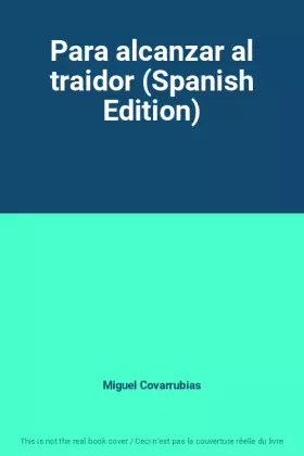 Couverture du produit · Para alcanzar al traidor (Spanish Edition)