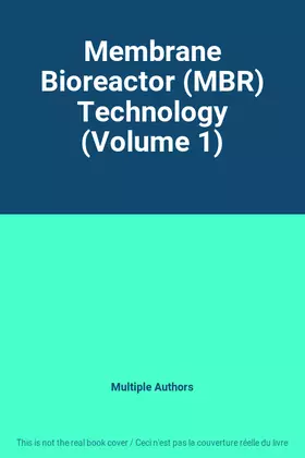 Couverture du produit · Membrane Bioreactor (MBR) Technology (Volume 1)