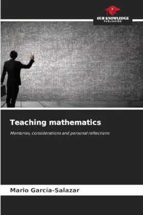 Couverture du produit · Teaching mathematics: Memories, considerations and personal reflections