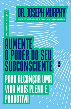Couverture du produit · Aumente o poder do seu subconsciente para alcançar uma vida mais plena e produtiva