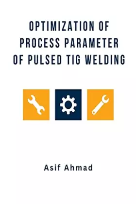 Couverture du produit · Optimization of Process Parameter of Pulsed TIG Welding