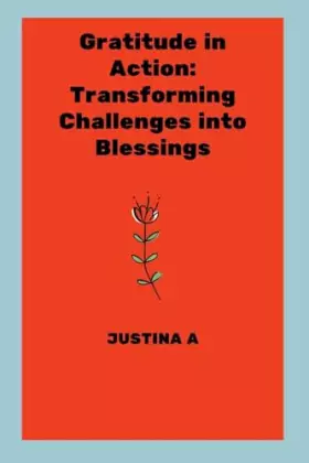 Couverture du produit · Gratitude in Action: Transforming Challenges into Blessings