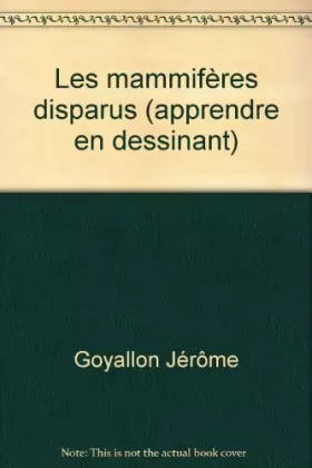 Couverture du produit · Les mammifères disparus