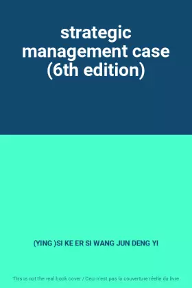Couverture du produit · strategic management case (6th edition)
