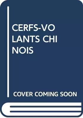 Couverture du produit · CERFS-VOLANTS CHINOIS