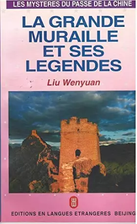 Couverture du produit · LA GRANDE MURAILLE ET SES LEGENDES