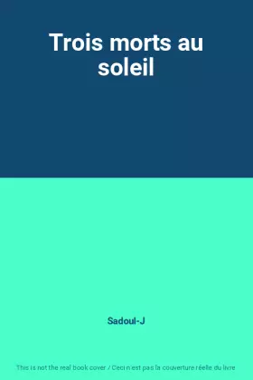 Couverture du produit · Trois morts au soleil