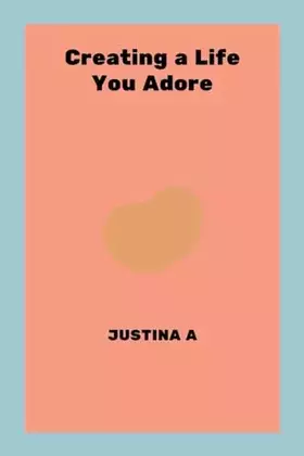 Couverture du produit · Creating a Life You Adore