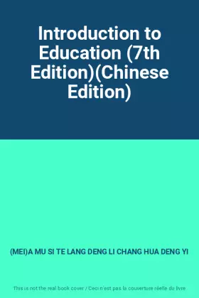 Couverture du produit · Introduction to Education (7th Edition)(Chinese Edition)