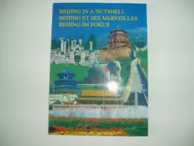 Couverture du produit · Beijing in a Nutshell (Eng-Ger-Fren Ed.)