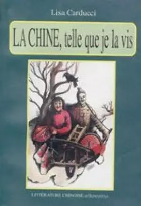 Couverture du produit · LA CHINE, TELLE QUE JE LA VIS
