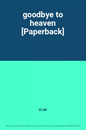Couverture du produit · goodbye to heaven [Paperback]