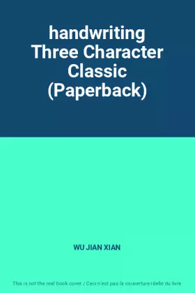 Couverture du produit · handwriting Three Character Classic (Paperback)