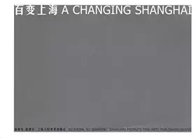Couverture du produit · A Changing Shanghai