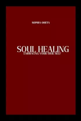 Couverture du produit · Soul Healing: Embracing Your True Self