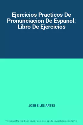 Couverture du produit · Ejercicios Practicos De Pronunciacion De Espanol: Libro De Ejercicios