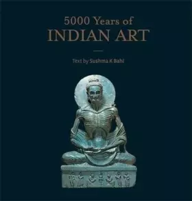 Couverture du produit · 5000 Years of Indian Art