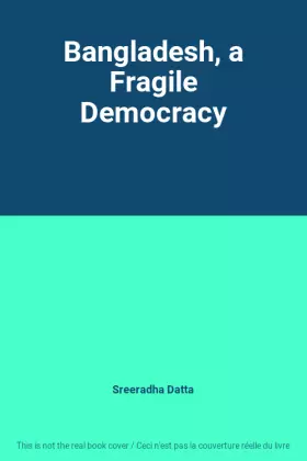 Couverture du produit · Bangladesh, a Fragile Democracy
