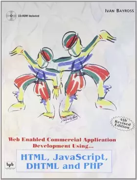 Couverture du produit · Web Enabled Commercial Application Development Using Html, Javascript, Dhtml And Php (4Th Revised Edition) Cd-Rom Included