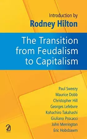 Couverture du produit · The Transition from Feudalism to Capitalism