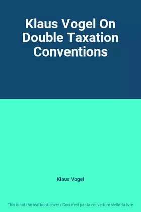 Couverture du produit · Klaus Vogel On Double Taxation Conventions