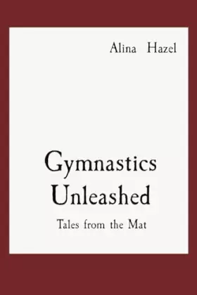 Couverture du produit · Gymnastics Unleashed: Tales from the Mat