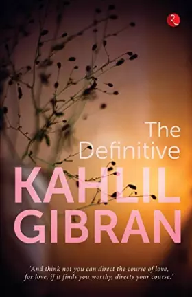 Couverture du produit · The Definitive Kahlil Gibran