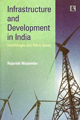 Couverture du produit · Infrastructure and Development in India: Interlinkages and Policy Issues