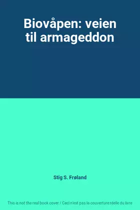 Couverture du produit · Biovåpen: veien til armageddon