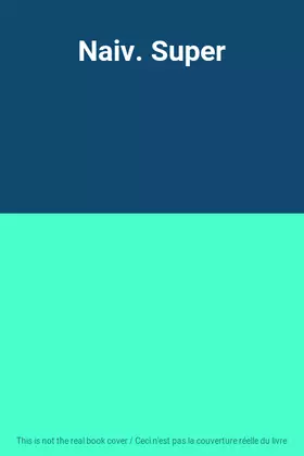 Couverture du produit · Naiv. Super