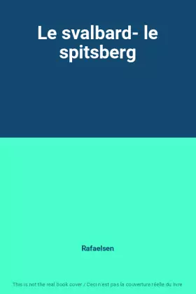 Couverture du produit · Le svalbard- le spitsberg