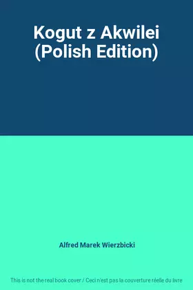 Couverture du produit · Kogut z Akwilei (Polish Edition)