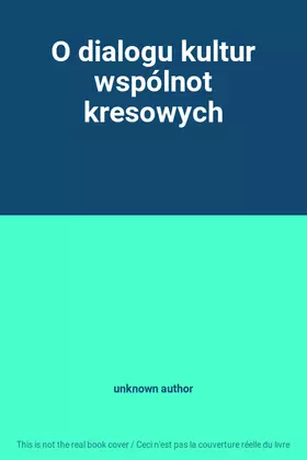 Couverture du produit · O dialogu kultur wspólnot kresowych