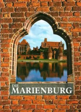 Couverture du produit · Die Marienburg.