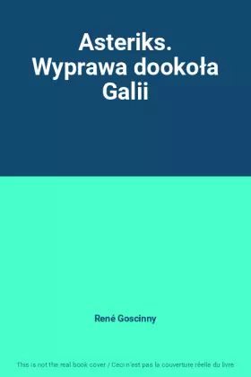 Couverture du produit · Asteriks. Wyprawa dookoła Galii
