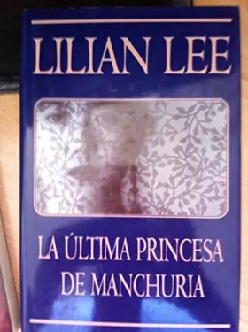 Couverture du produit · La ultima princesa de manchuria