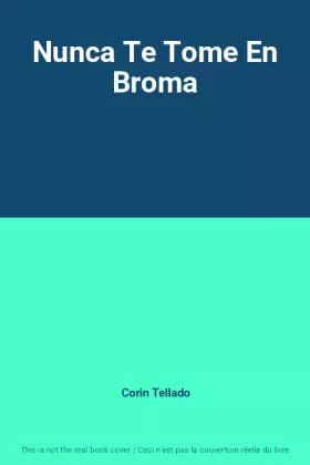 Couverture du produit · Nunca Te Tome En Broma