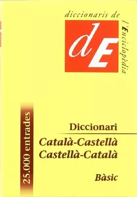 Couverture du produit · Diccionari Català-Castellà / Castellà-Català, bàsic (Diccionaris Bilingües)